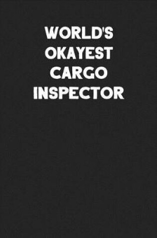 Cover of World's Okayest Cargo Inspector
