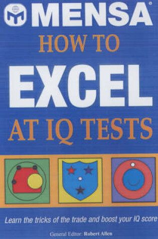 Cover of Mensa How to Excel at IQ Tests