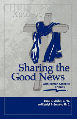 Book cover for Sharing the Good News with Roman Catholic Friends