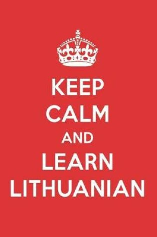 Cover of Keep Calm and Learn Lithuanian