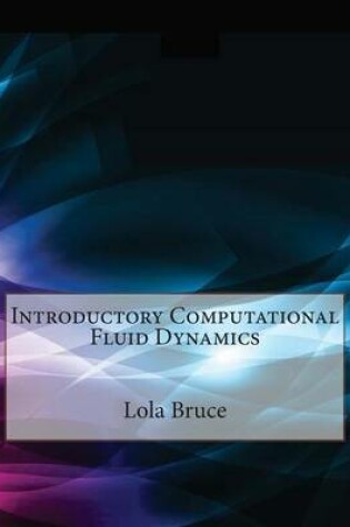 Cover of Introductory Computational Fluid Dynamics