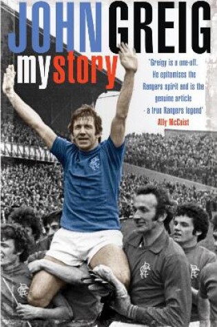 Cover of John Greig: My Story