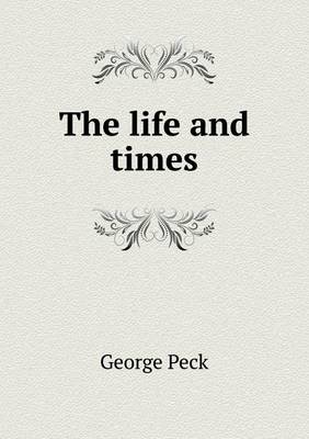 Book cover for The life and times