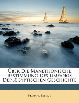 Book cover for UEber Die Manethonische Bestimmung Des Umfangs Der AEgyptischen Geschichte