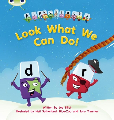 Cover of Bug Club Phonics - Phase 4 Unit 12: Alphablocks Look What We Can Do!