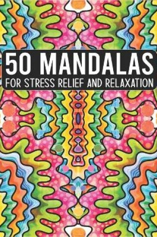 Cover of 50 Mandalas for Stress Relief and Relaxation