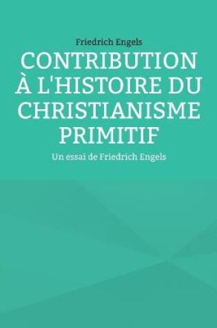 Cover of Contribution à l'histoire du christianisme primitif