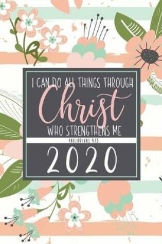 Cover of I Can Do All Things Through Christ Who Strengthens Me Philippians 4