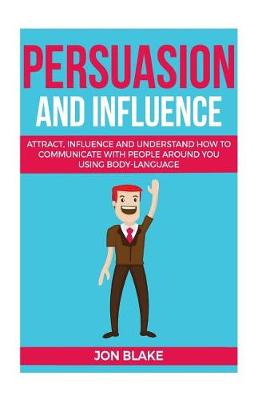 Book cover for Persuasion and influence