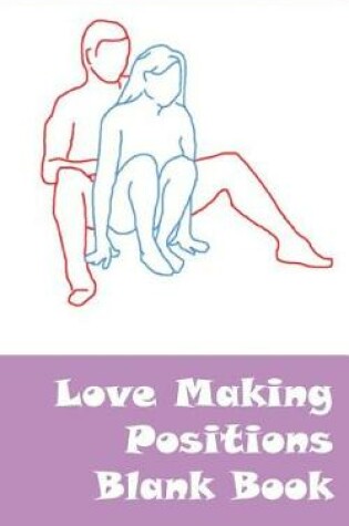 Cover of Love Making Positions Blank Book