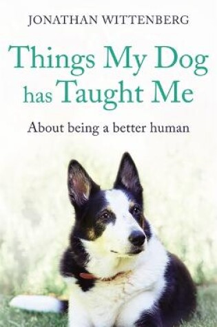 Cover of Things My Dog Has Taught Me