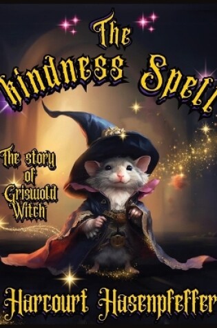 Cover of The Kindness Spell -The Story Of Griswold Witch