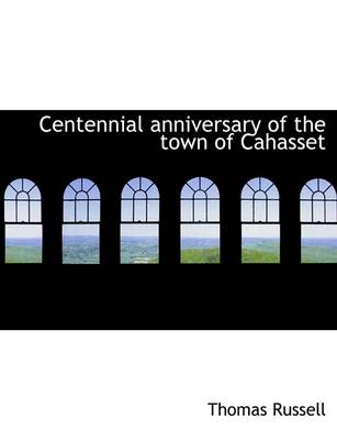 Book cover for Centennial Anniversary of the Town of Cahasset