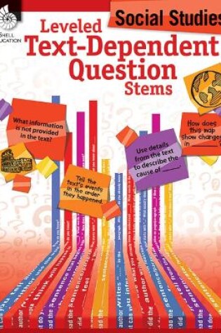 Cover of Leveled Text-Dependent Question Stems: Social Studies