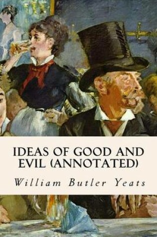 Cover of Ideas of Good and Evil (annotated)