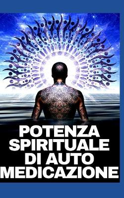 Book cover for Potenza Spirituale Di Auto Medicazione