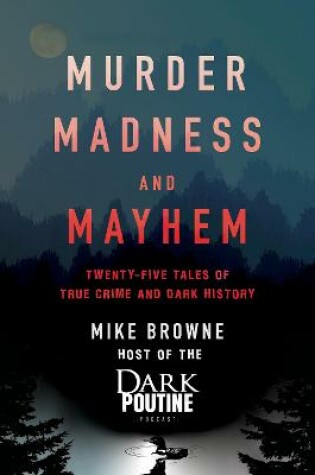 Cover of Murder, Madness and Mayhem