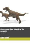 Book cover for Dinosaurs & Other Animals of the Jurassic