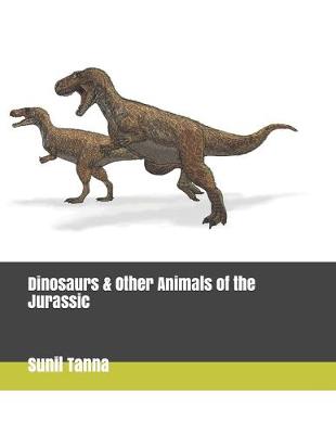 Cover of Dinosaurs & Other Animals of the Jurassic