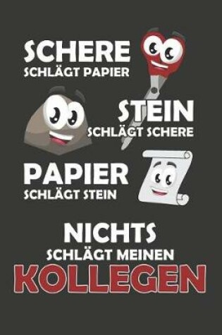 Cover of Schere Schlägt Papier - Stein schlägt Schere - Papier schlägt Stein - Nichts schlägt meinen Kollegen