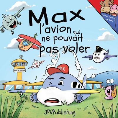 Book cover for Max l'avion qui ne pouvait pas voler