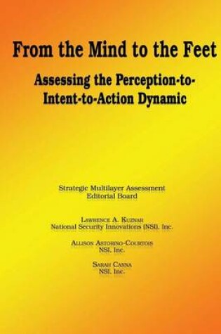 Cover of From the Mind to the Feet - Assessing the Perception-to-Intent-to-Action Dynamic