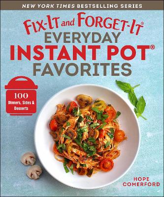 Cover of Fix-It and Forget-It Everyday Instant Pot Favorites