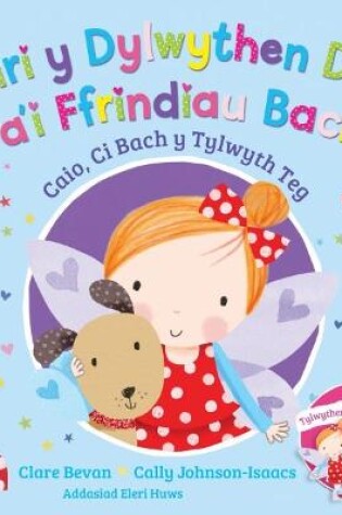 Cover of Miri y Dylwythen Deg a'i Ffrindiau Bach: Caio, Ci Bach y Tylwyth Teg.