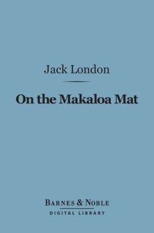 Cover of On the Makaloa Mat (Barnes & Noble Digital Library)