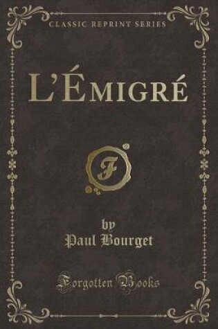 Cover of L'Émigré (Classic Reprint)