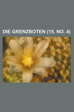 Cover of Die Grenzboten (15, No. 4 )