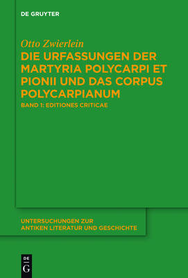 Cover of Die Urfassungen Der Martyria Polycarpi Et Pionii Und Das Corpus Polycarpianum