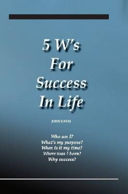 Book cover for 5 W's For Success In Life