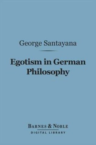 Cover of Egotism in German Philosophy (Barnes & Noble Digital Library)