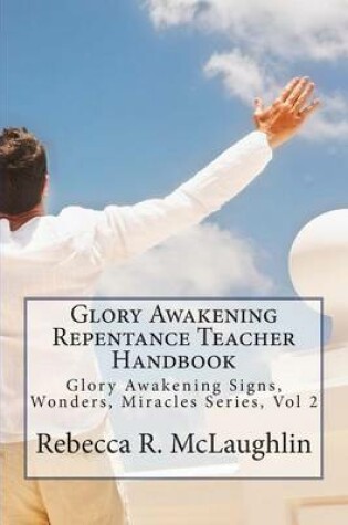 Cover of Glory Awakening Repentance Teacher Handbook