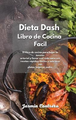 Book cover for Dieta Dash Libro de Cocina Facil