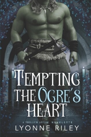 Cover of Tempting the Ogre's Heart