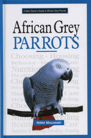 Cover of A New Owner's Guide to African Grey Parrots