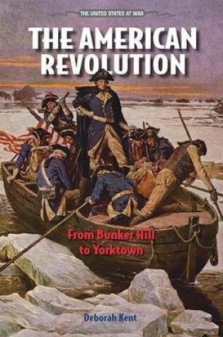 Cover of American Revolution, The: From Bunker Hill to Yorktown