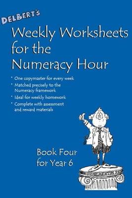 Book cover for Delbert's Weekly Worksheets for the Numeracy Hour: Book 4 for Year 6