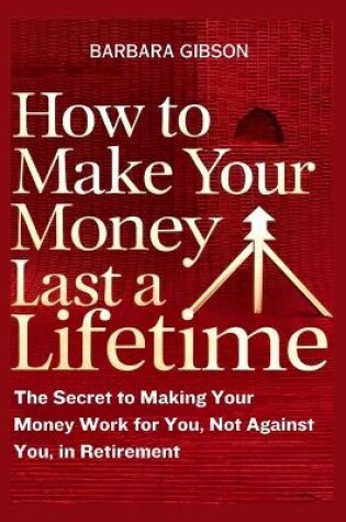 Cover of How to Make Your Money Last a Lifetime