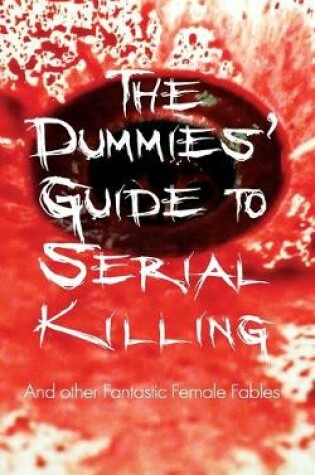 Cover of The Dummies' Guide to Serial Killing