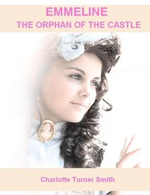 Book cover for Emmeline : The Orphan of the Castle (Illustrated)