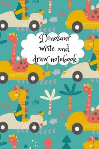 Cover of Dinosaur write and draw notebook