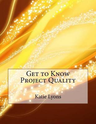 Book cover for Get to Know Project Quality