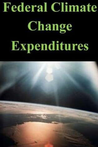 Cover of Federal Climate Change Expenditures