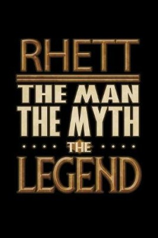 Cover of Rhett The Man The Myth The Legend