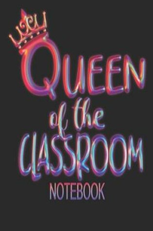 Cover of Notebook - Queen Of The Classroom