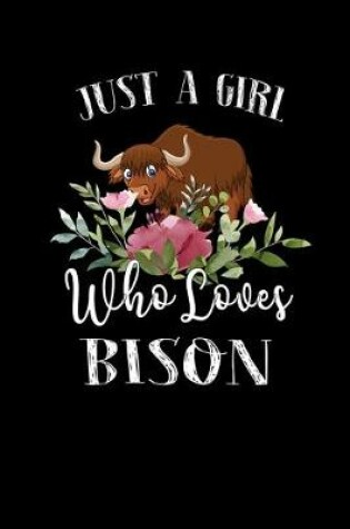 Cover of Just a Girl Who Loves Bison