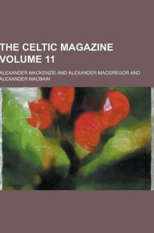 Cover of The Celtic Magazine Volume 11